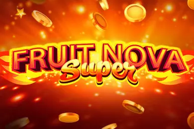 fruit nova super